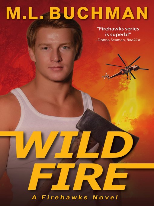 Title details for Wild Fire by M. L. Buchman - Available